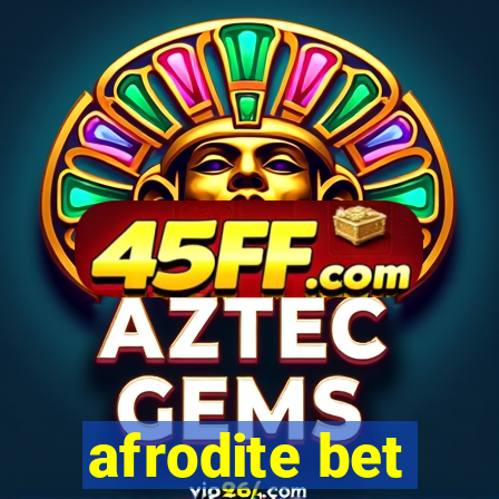 afrodite bet